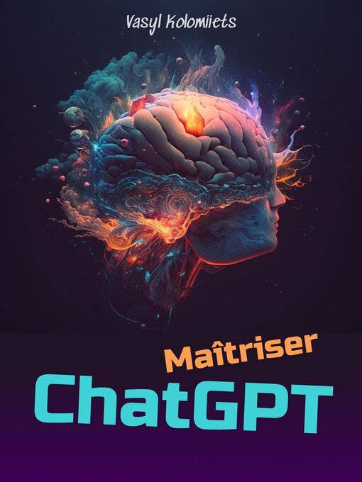 Title details for Maîtriser ChatGPT by Vasyl Kolomiiets - Wait list